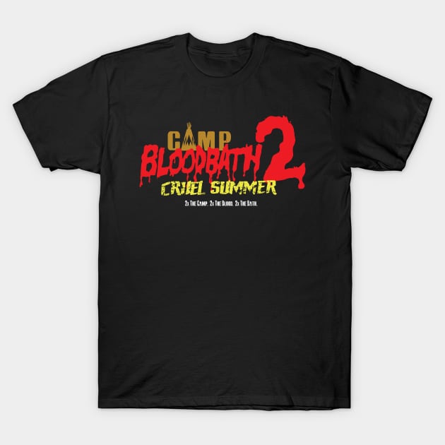 Camp Bloodbath 2 - Cruel Summer [The Final Girls] T-Shirt by Mid-World Merch